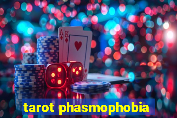 tarot phasmophobia